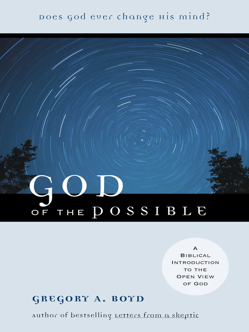 Title details for God of the Possible by Gregory A. Boyd - Wait list